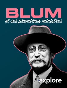 EXPLORE - Blum et ses premières ministres