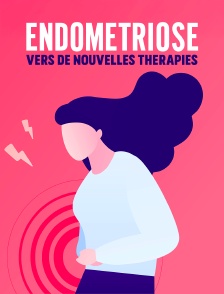 Endométriose, vers de nouvelles thérapies