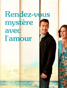 Rendez-vous mystère avec l'amour