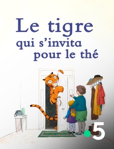 France 5 - Le tigre qui s'invita pour le thé