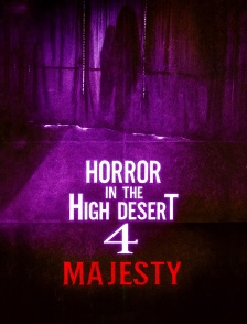 Horror in the High Desert 4: Majesty