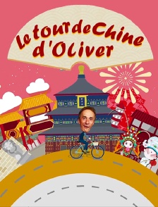 Le tour de Chine d'Oliver