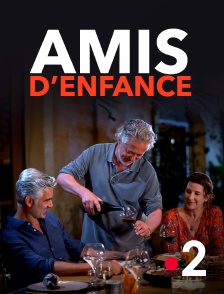 France 2 - Amis d'enfance