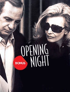 Opening Night, le bonus