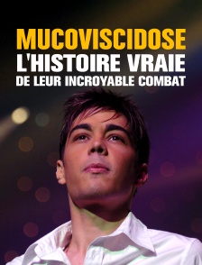 Mucoviscidose : l'histoire vraie de leur incroyable combat