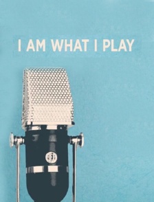 I Am What I Play