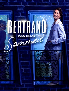 Bertrand n'a pas sommeil