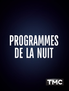 TMC - Programmes de la nuit