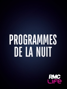 RMC Life - Programmes de la nuit