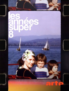 Arte - Les années Super 8