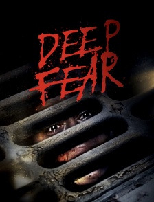 Deep Fear