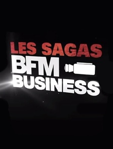 Les sagas de BFM Business