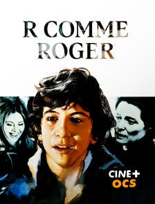 CINÉ Cinéma - R comme Roger