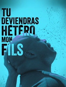 Tu deviendras hétéro, mon fils