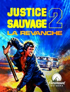 Paramount Network - Justice sauvage II : la revanche