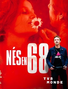TV5MONDE - Nés en 68