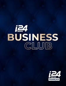 i24 News - Le Business club