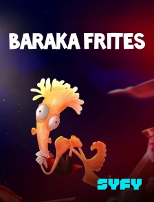 SYFY - Baraka frites