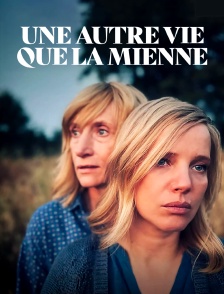 Une autre vie que la mienne