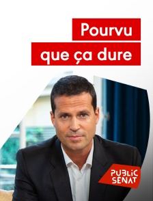 Pourvu que ça dure