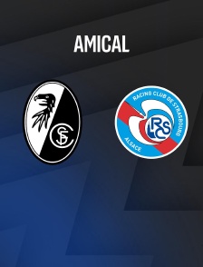 Fribourg / Strasbourg : Match amical - Football