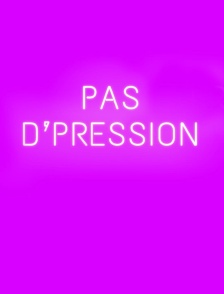 Pas d'pression
