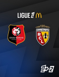 Ligue 1+ 2 - Football - Ligue 1 McDonald's : Rennes / Lens