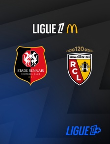 Ligue 1+ - Football - Ligue 1 McDonald's : Rennes / Lens