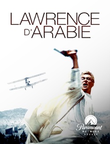 Paramount Network Décalé - Lawrence d'Arabie (version restaurée)