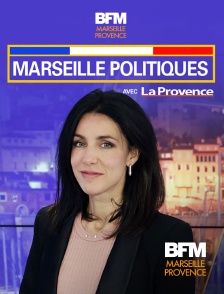 BFM Marseille Provence - Marseille politiques en replay