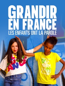 Grandir en France : les enfants ont la parole