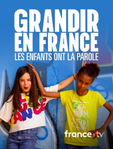 france.tv - Grandir en France : les enfants ont la parole
