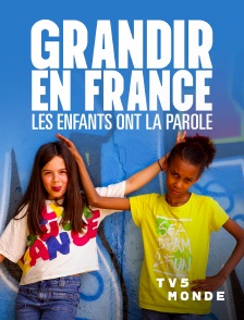 TV5MONDE - Grandir en France : les enfants ont la parole
