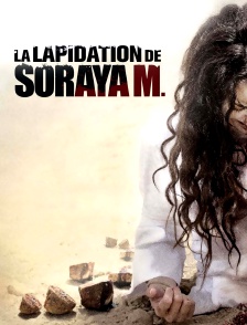 La lapidation de Soraya M.