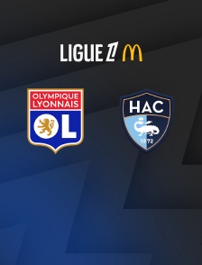 Ligue 1 McDonald's - Lyon / Le Havre - 2e  journée  - 2026-2027