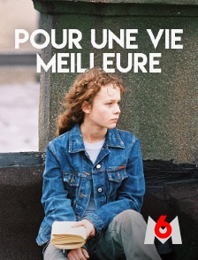 M6 - Pour une vie meilleure