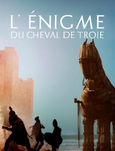 L'énigme du cheval de Troie
