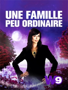 W9 - Une famille peu ordinaire