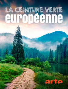 Arte - La ceinture verte européenne