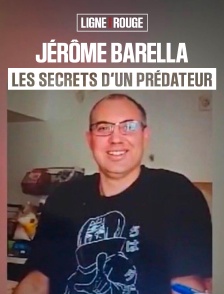 Jerôme Barella : les secrets d’un prédateur
