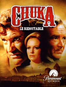 Paramount Network - Chuka le redoutable en replay