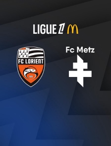 Football - Ligue 1 McDonald's : Lorient / Metz - 2025-2026