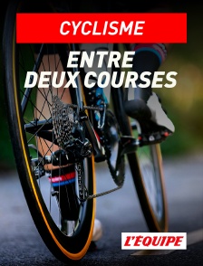 L'Equipe - Cyclisme : Entre deux courses