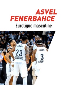 Basket-ball : Euroligue masculine - ASVEL Lyon-Villeurbanne / Fenerbahçe