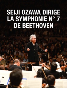 Seiji Ozawa dirige la «Symphonie n° 7» de Beethoven