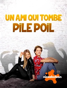 Nickelodeon - Un ami qui tombe pile-poil