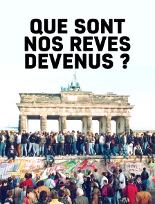 Que sont nos rêves devenus ?