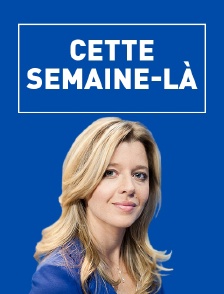 Cette semaine-là