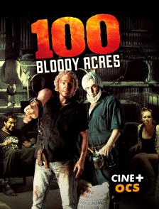 CINÉ Cinéma - 100 Bloody Acres