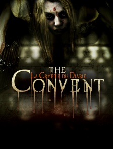 The convent : la crypte du diable